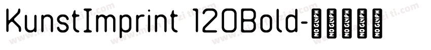 KunstImprint 120Bold字体转换
